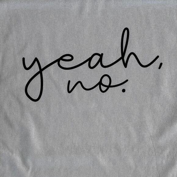 “Yeah, no." Ice Gray Small Women's T-Shirt Short Sleeve - Picture 3 of 6